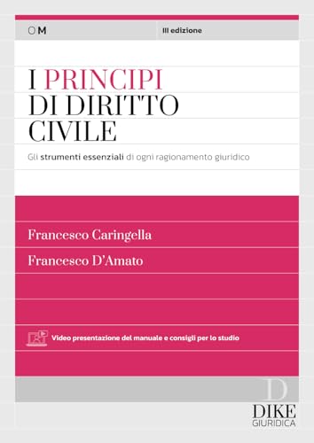 I principi del diritto civile. Gli strumenti essenziali di ogni ragionamento giuridico. Con aggiornamento online I principi del diritto civile. Gli strumenti essenziali di ogni ragionamento giuridico. Con aggiornamento online von Dike Giuridica