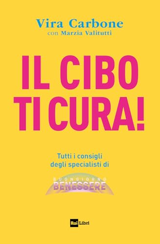 Il cibo ti cura! Tutti i consigli degli specialisti di Buongiorno benessere Il cibo ti cura! Tutti i consigli degli specialisti di Buongiorno benessere von Rai Libri