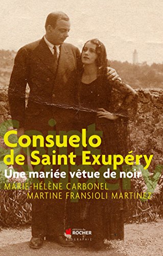 Consuelo de Saint Exupéry: Une mariée vêtue de noir von Editions du Rocher