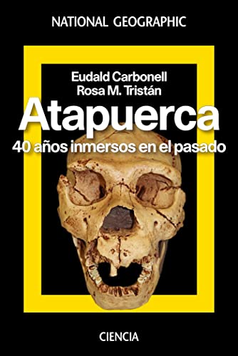 Atapuerca. 40 años inmersos en el pasado (Historia National Geographic) von National Geographic