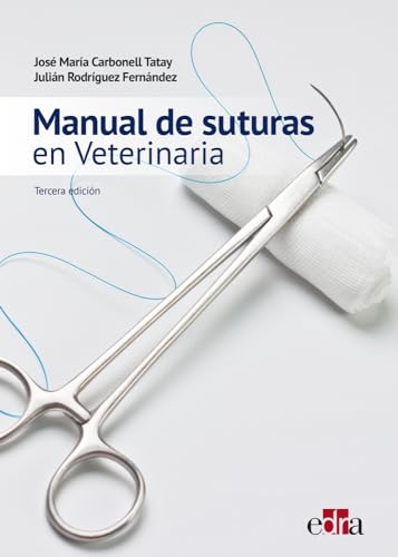 Manual de suturas en Veterinaria 3.ªed. von Edra