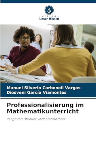 Professionalisierung im Mathematikunterricht: in agroindustrieller Verfahrenstechnik