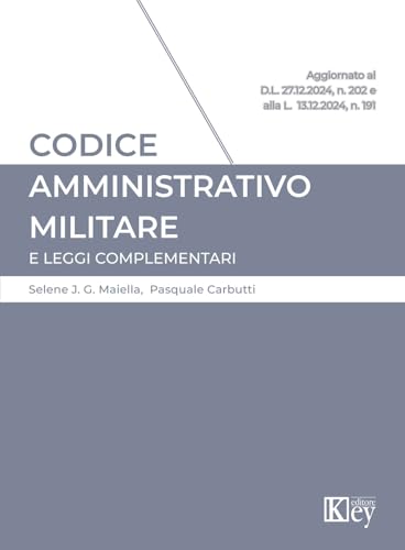 Codice amministrativo militare e leggi complementari 2025 Codice amministrativo militare e leggi complementari 2025 von Key Editore