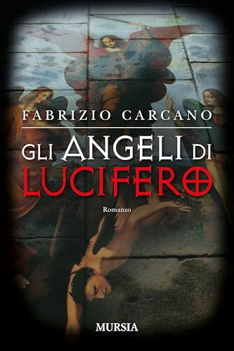 Gli Angeli di Lucifero (Crime & Thriller) von Mursia