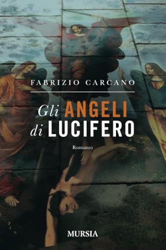 Gli Angeli di Lucifero (Romanzi) von Mursia