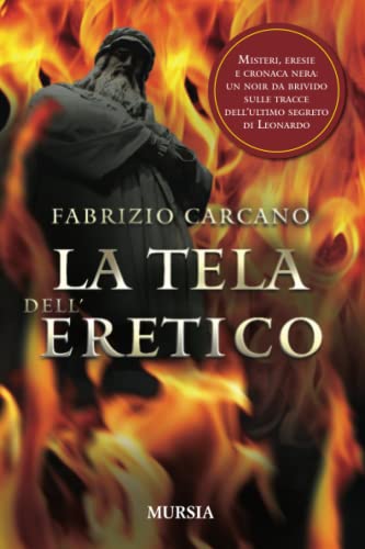 La tela dell’eretico (Romanzi Mursia)
