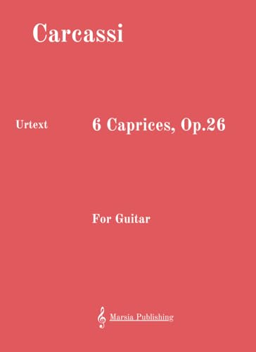 6 Caprices, Op.26: Urtext; for Guitar von Independently published