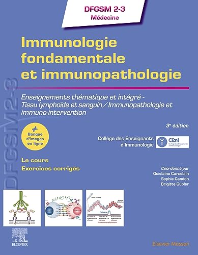 Immunologie fondamentale et immunopathologie: Enseignements thématique et intégré - Tissu lymphoïde et sanguin / Immunopathologie et immuno-intervention Immunologie fondamentale et immunopathologie: Enseignements thématique et intégré - Tissu lymphoïde et sanguin / Immunopathologie et immuno-intervention