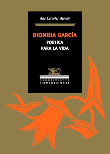 Dionisia García: poética para la vida (Iluminaciones, Band 179) von Editorial Renacimiento