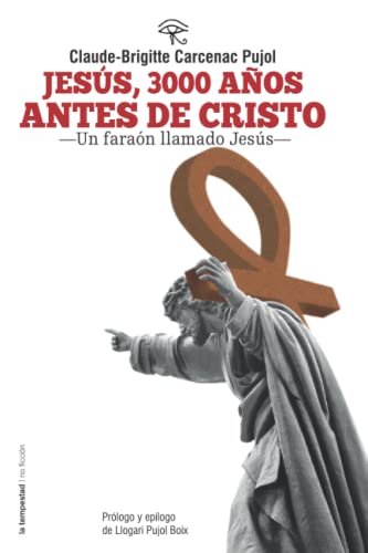 Jesús, 3000 años antes de Cristo: Un faraón llamado Jesús (No ficción, Band 33) von Verbum