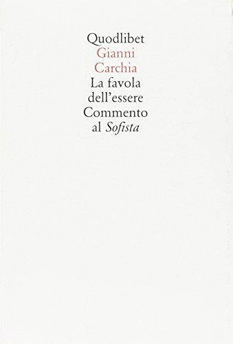 La favola dell'essere. Commento al «Sofista»