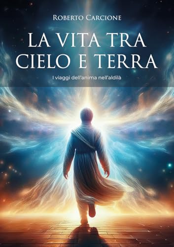 La vita tra cielo e terra. I viaggi dell'anima nell'aldilà von EBS Print