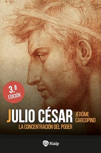 Julio César: La concentración del poder (Historia y Biografías) von EDICIONES RIALP S.A.