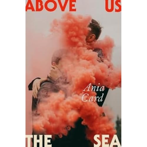 Above Us the Sea von Dead Ink Books