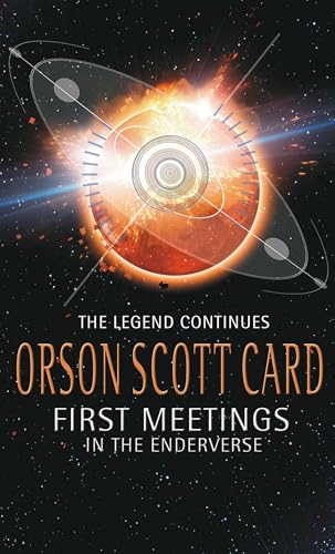 First Meetings: In The Enderverse First Meetings: In The Enderverse