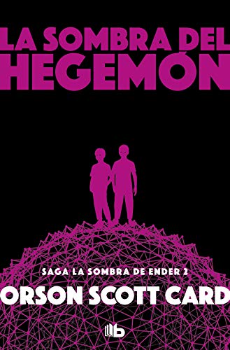 La sombra de Hegemon (Saga de la Sombra de Ender 2) (Ficción, Band 2) von B de Bolsillo