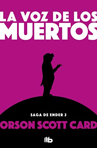 La voz de los muertos / Speaker for the Dead (Ficción, Band 2) von B de Bolsillo (Ediciones B)