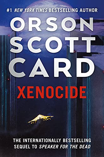 Xenocide: Volume Three of the Ender Saga (Ender Saga, 3, Band 3) von Tor Books