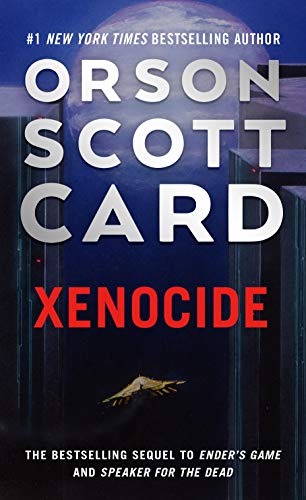 Xenocide: Volume Three of the Ender Saga (The Ender Saga, 3, Band 3)