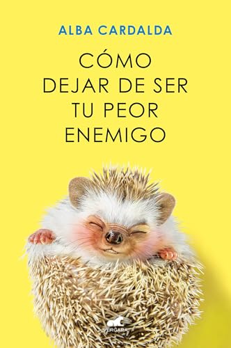 Cómo dejar de ser tu peor enemigo (Vergara) von Vergara