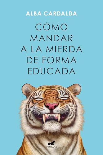 Cómo mandar a la mierda de forma educada (Vergara) von JAVIER VERGARA EDITOR S.A.