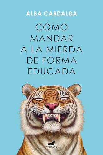 Cómo mandar a la mierda de forma educada (Vergara)
