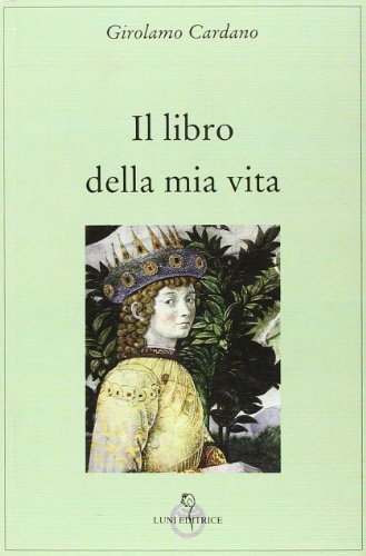 Il libro della mia vita (Grandi pensatori d'Or. e d'Occid. Tradiz.)