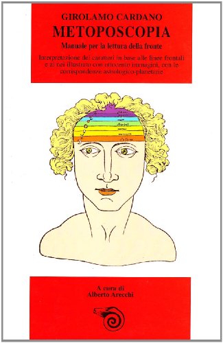 Metoposcopia. Manuale per la lettura della fronte (Liutprand)