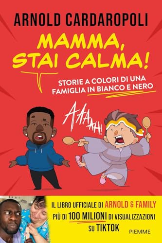 Mamma, stai calma! Storie a colori di una famiglia in bianco e nero (Il battello a vapore. One shot) von Piemme