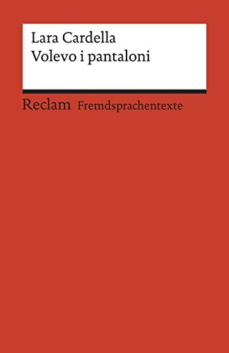 Volevo i pantaloni: Italienischer Text mit deutschen Worterklärungen. B1–B2 (GER) (Reclams Universal-Bibliothek) von Reclam Philipp Jun.