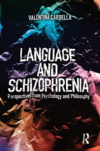 Language and Schizophrenia: Perspectives from Psychology and Philosophy von Routledge