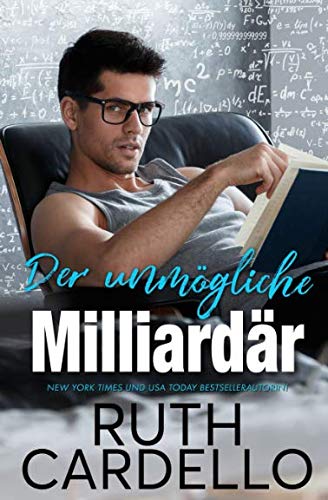 Der unmögliche Milliardär (Das Haus der Junggesellen, Buch 2) von Independently published