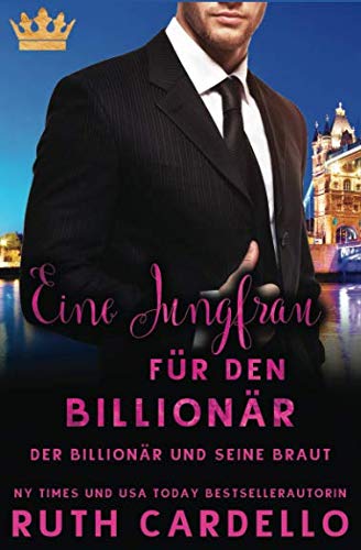 Eine Jungfrau für den Billionär (Der Billionär und seine Braut) von Independently published