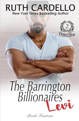Levi: Driverton 2 (The Barrington Billionaires Book 14) von RCardello LLC