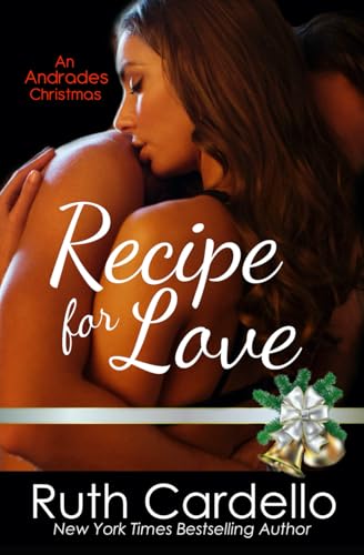 Recipe for Love: An Andrade Christmas Novella (The Legacy Collection) von RCardello LLC