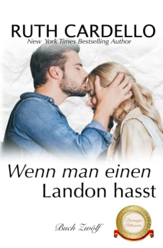 Wenn man einen Landon hasst (Die Barrington-Milliardäre, Buch 12) von R Cardello LLC