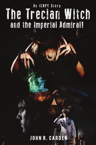 The Trecian Witch and The Imperial Admiral! An ICOPE Story von PageTurner Press and Media