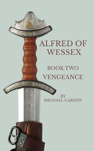 Alfred of Wessex, Book Two: Vengeance