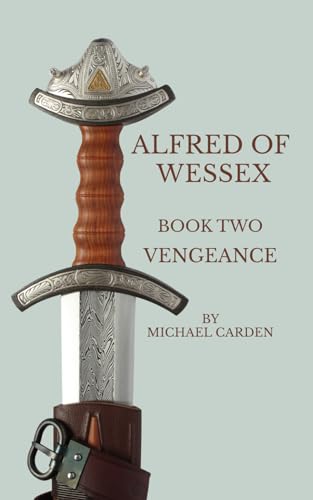 Alfred of Wessex, Book Two: Vengeance
