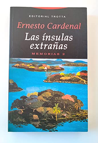 Las ínsulas extrañas : memorias 2 (La Dicha de Enmudecer) von Editorial Trotta, S.A.