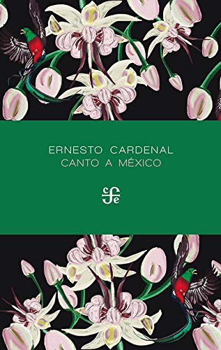 Canto a México (spanische Ausgabe) von Fondo de Cultura Económica