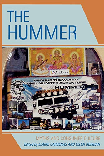 The Hummer: Myths and Consumer Culture The Hummer: Myths and Consumer Culture von Lexington Books