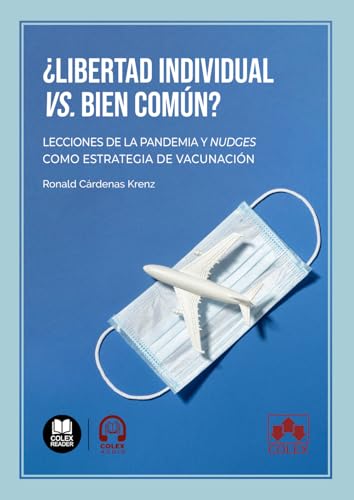 ¿Libertad individual vs. bien común?: Lecciones de la pandemia y nudges como estrategia de vacunación (Monografía) von Editorial Colex