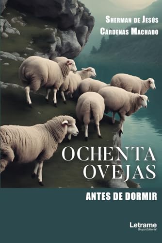 Ochenta ovejas antes de dormir (Novela, Band 1) von Letrame