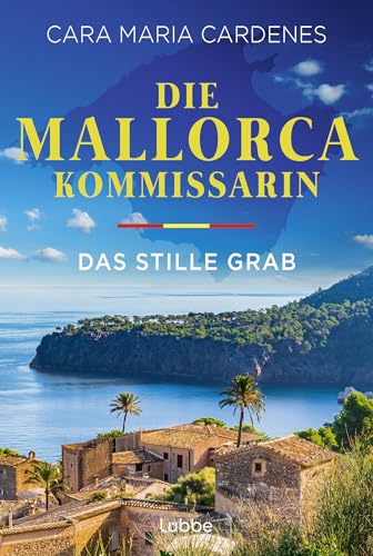 Die Mallorca-Kommissarin - Das stille Grab (Tödliches Mittelmeer, Band 2) von Lübbe