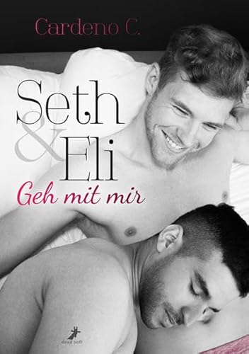 Seth & Eli: Geh mit mir: Home Storys von DEAD SOFT Verlag