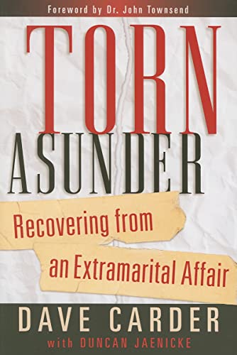Torn Asunder: Recovering from an Extramarital Affair: Recovering from an Extramarital Affairs von Moody Publishers