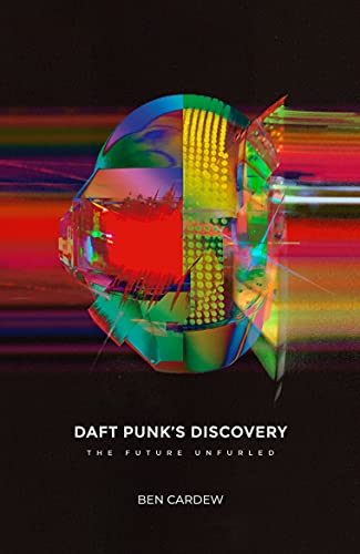 Daft Punk's Discovery: The Future Unfurled von Velocity Press
