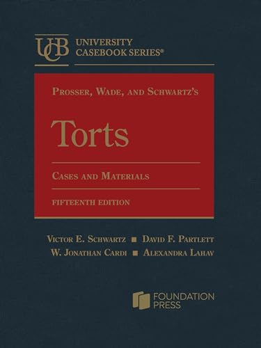 Prosser, Wade, and Schwartz's Torts: Cases and Materials (University Casebook Series) von West Academic Press