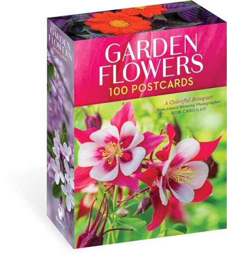 Garden Flowers, 100 Postcards: A Colorful Bouquet from Award-Winning Photography Rob Cardillo von Workman Publishing